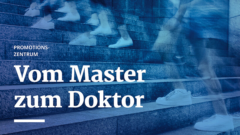 Visual des Promotionszentrums mit dem Schriftzug "Vom Master zum Doktor"