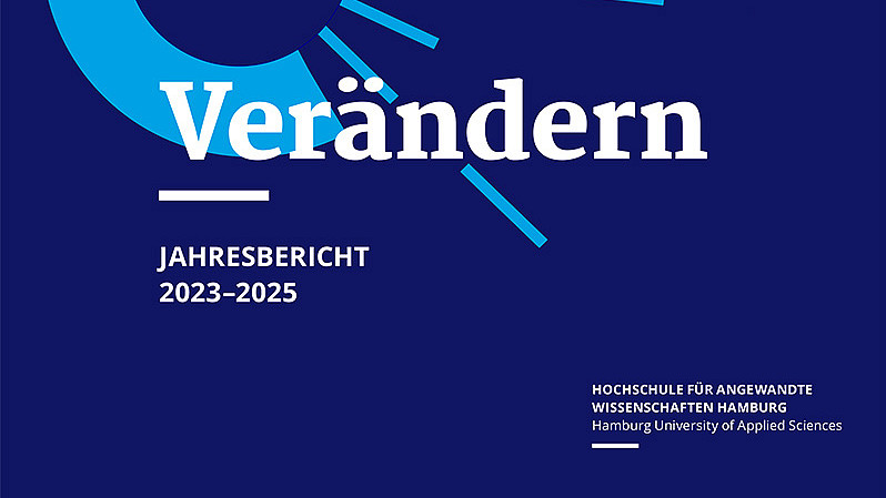Verändern, Jahresbericht der HAW Hamburg, 2023-2025