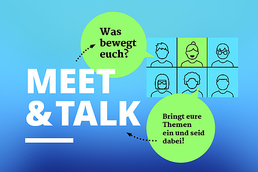 
                Meet & Talk - was bewegt euch?
            